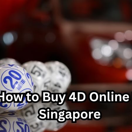How to Buy 4D Online in Singapore