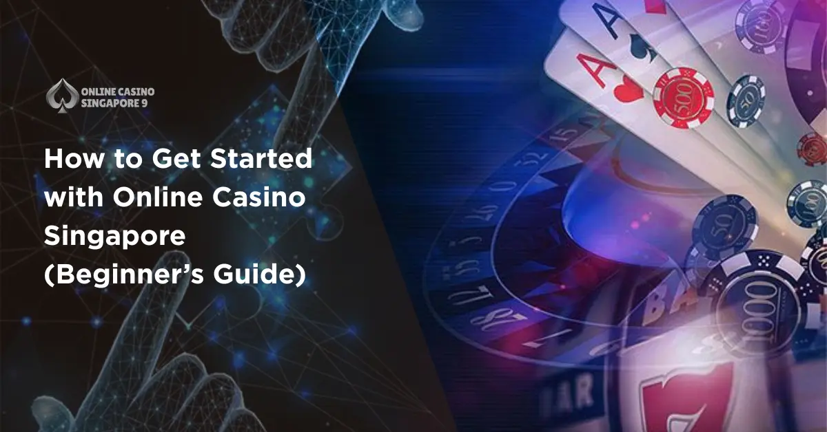 How to get started with online casino Singapore beginner’s guide featuring roulette wheel, poker cards, and casino chips